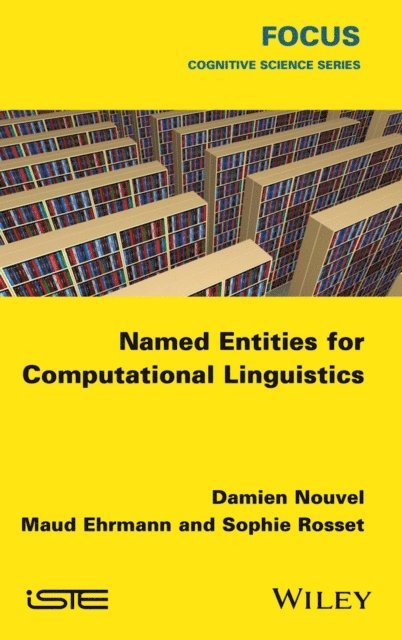 Sophie Rosset, Maud Ehrmann, Damien Nouvel - Named Entities for Computational Linguistics, E-bok