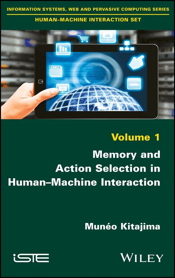 M Kitajima - Memory and Action Selection in Human–Machine Interaction. Tillgänglighet: Tillfälligt slut