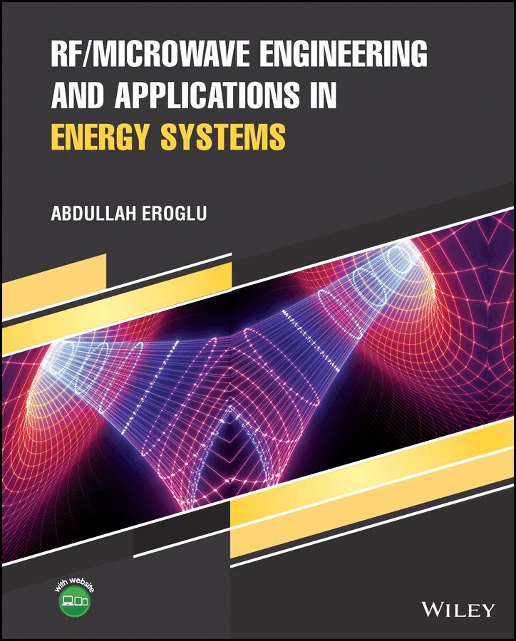 Abdullah Eroglu - RF/Microwave Engineering and Applications in Energy Systems. Tillgänglighet: Tillfälligt slut