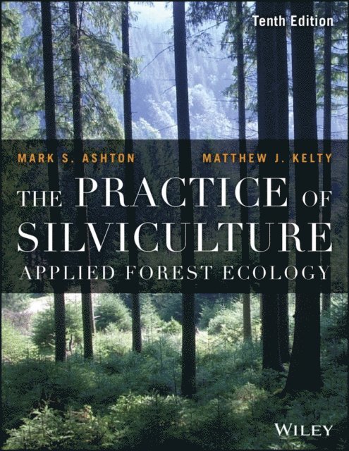 Matthew J. Kelty, Mark S. Ashton - Practice of Silviculture, E-bok