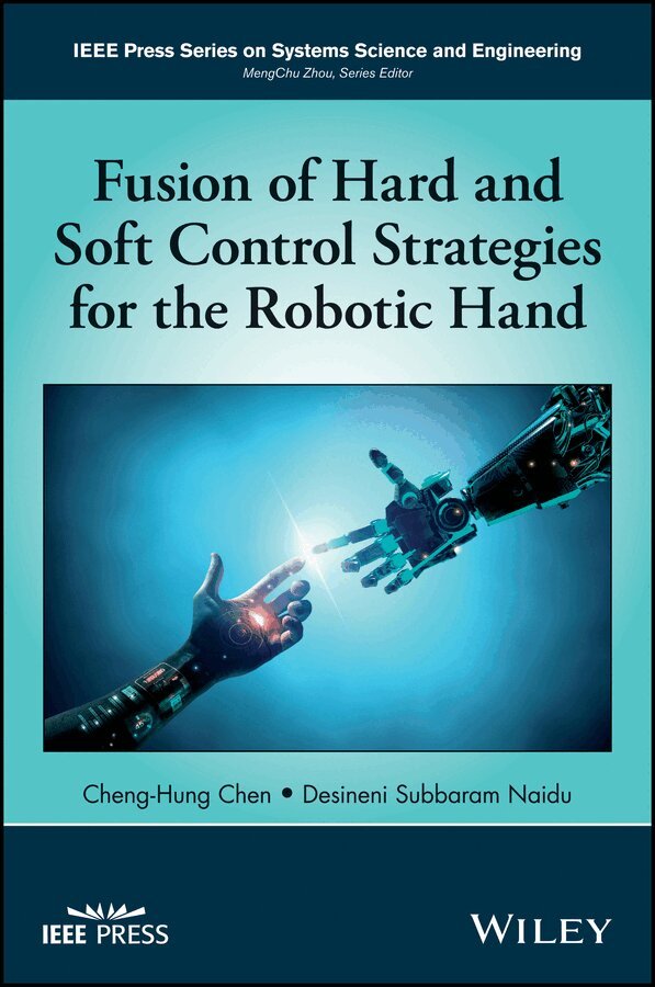 CH Chen - Fusion of Hard and Soft Control Strategies for the Robotic Hand. Tillgänglighet: Tillfälligt slut