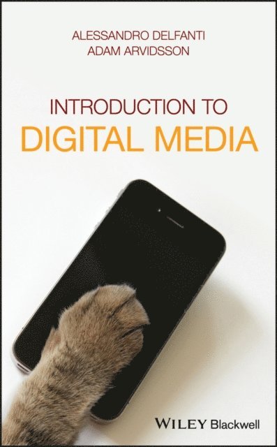 Adam Arvidsson, Alessandro Delfanti - Introduction to Digital Media, E-bok