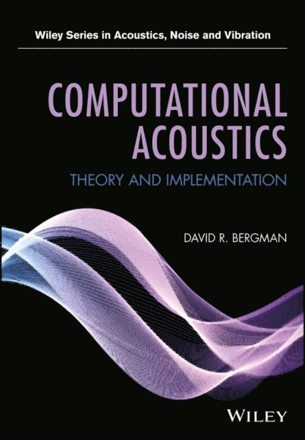 David R. Bergman - Computational Acoustics, E-bok