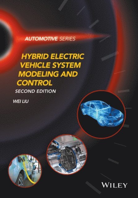 Wei Liu - Hybrid Electric Vehicle System Modeling and Control, E-bok