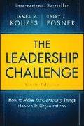 The Leadership Challenge, Sixth Edition - How to Make Extraordinary Things Happen in Organizations