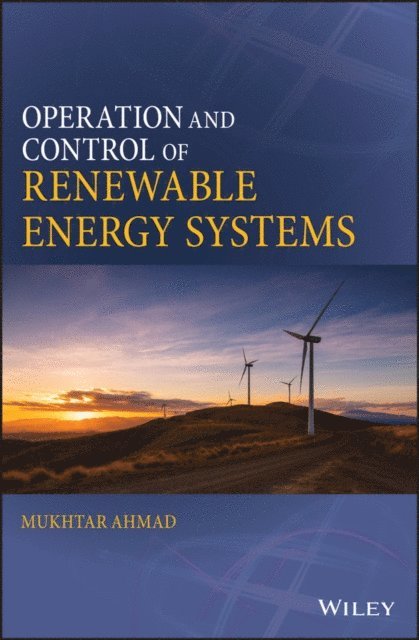Mukhtar Ahmad - Operation and Control of Renewable Energy Systems, E-bok. Tillgänglighet: Lägg i varukorg