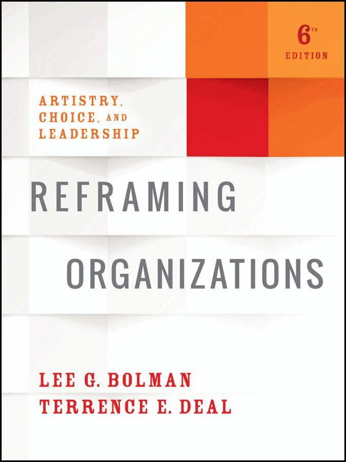 Lee G. Bolman, Terrence E. Deal - Reframing Organizations – Artistry, Choice, and Leadership, Sixth Edition. Tillgänglighet: Tillfälligt slut