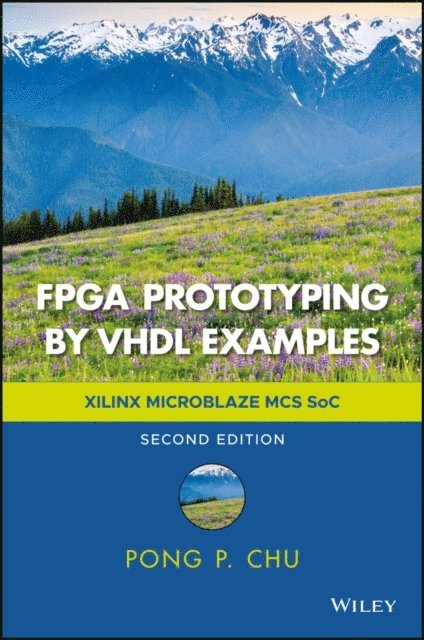 Pong P. Chu - FPGA Prototyping by VHDL Examples, E-bok