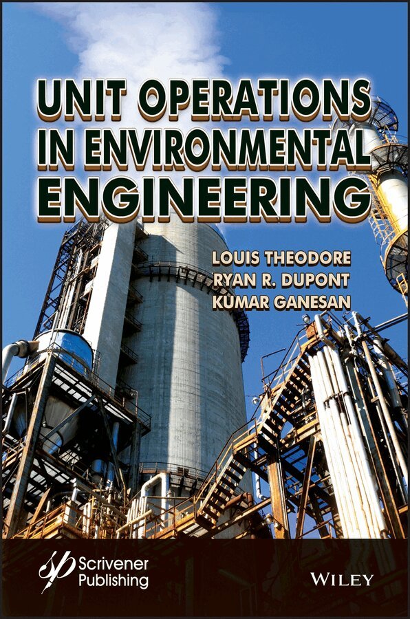 Louis Theodore, R. Ryan Dupont, Kumar Ganesan - Unit Operations in Environmental Engineering. Tillgänglighet: Tillfälligt slut