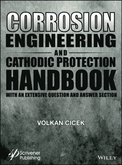 Volkan Cicek - Corrosion Engineering and Cathodic Protection Handbook, E-bok