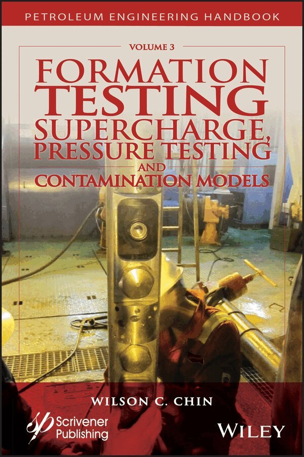 Tao Lu, Minggao Zhou, Yongren Feng, Yuqing Yang - Formation Testing – Supercharge, Pressure Testing,  and Contamination Models. Tillgänglighet: Tillfälligt slut