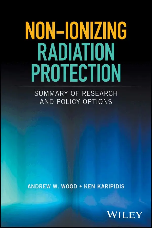 Andrew W. Wood, Ken Karipidis - Non–ionizing Radiation Protection – Summary of Research and Policy Options. Tillgänglighet: Tillfälligt slut