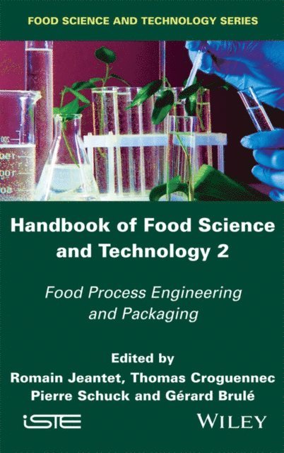 G rard Brule, Pierre Schuck, Thomas Croguennec, Romain Jeantet - Handbook of Food Science and Technology 2, E-bok