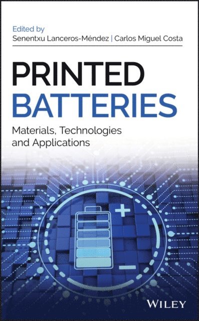 Carlos Miguel Costa, Senentxu Lanceros-M ndez - Printed Batteries, E-bok