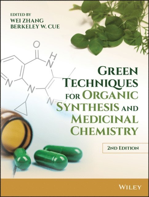 Berkeley W. Cue, Wei Zhang - Green Techniques for Organic Synthesis and Medicinal Chemistry, E-bok