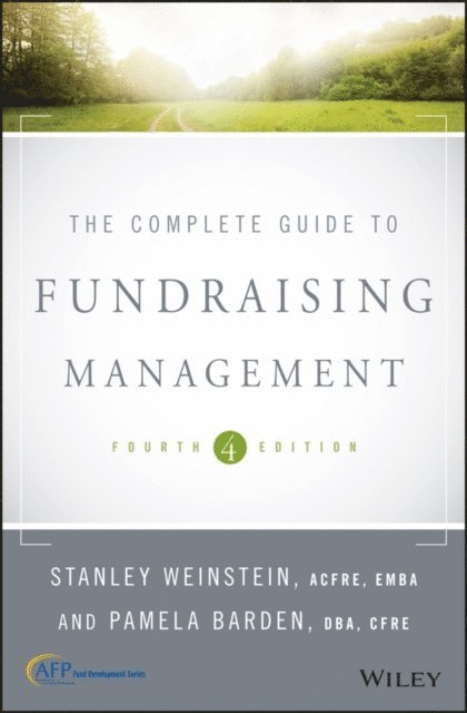 Pamela Barden, Stanley Weinstein - Complete Guide to Fundraising Management, E-bok