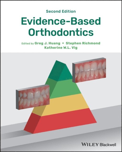 Katherine W. L. Vig, Stephen Richmond, Greg J. Huang - Evidence-Based Orthodontics, E-bok