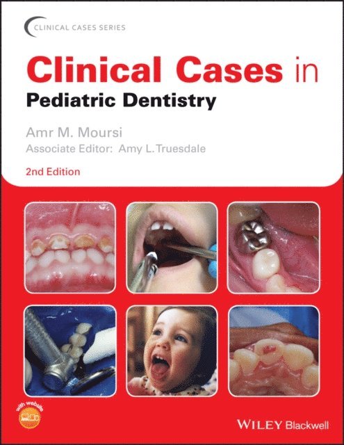 Amr M. Moursi - Clinical Cases in Pediatric Dentistry, E-bok