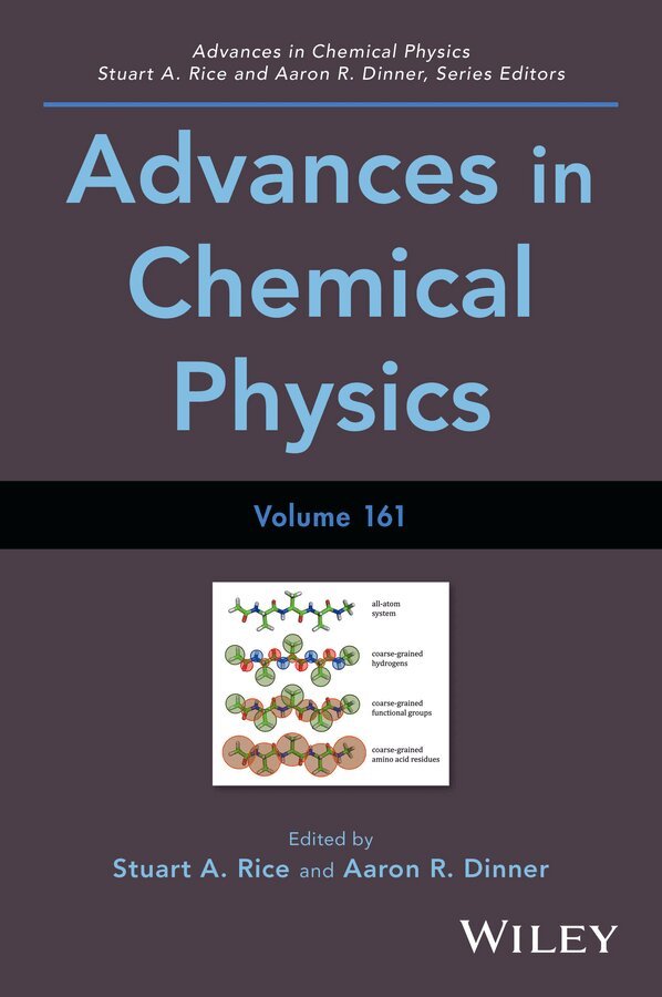 Stuart A. Rice, Aaron R. Dinner - Advances in Chemical Physics, Volume 161, E-bok