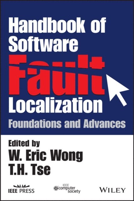 T.H. Tse, W. Eric Wong - Handbook of Software Fault Localization, E-bok