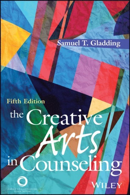 Samuel T. Gladding - Creative Arts in Counseling, E-bok