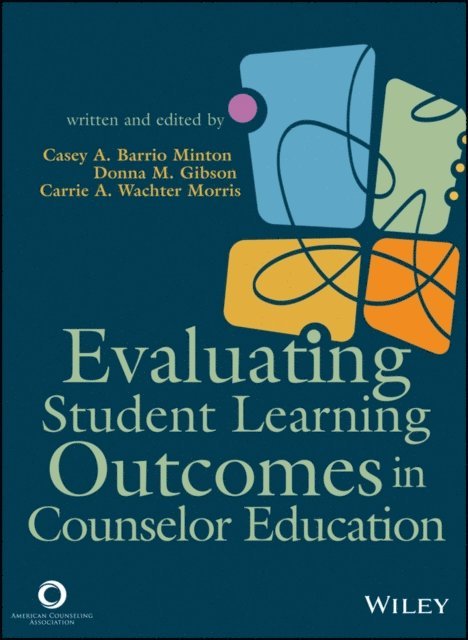 Carrie A. Wachter Morris, Donna M. Gibson, Casey A. Barrio Minton - Evaluating Student Learning Outcomes in Counselor Education, E-bok