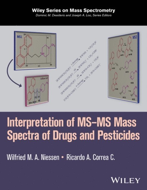 Ricardo A. Correa C., Wilfried M. A. Niessen - Interpretation of MS-MS Mass Spectra of Drugs and Pesticides, E-bok