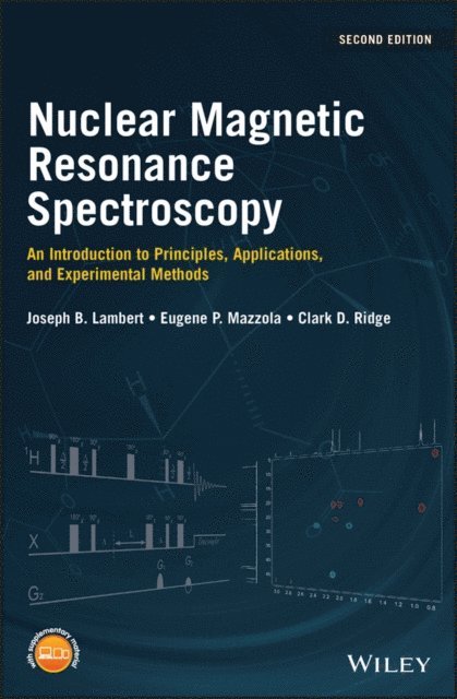 Clark D. Ridge, Eugene P. Mazzola, Joseph B. Lambert - Nuclear Magnetic Resonance Spectroscopy, E-bok