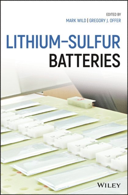 Gregory J. Offer, Mark Wild - Lithium-Sulfur Batteries, E-bok