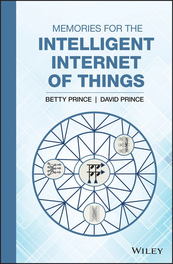 Betty Prince, David Prince - Memories for the Intelligent Internet of Things. Tillgänglighet: Tillfälligt slut