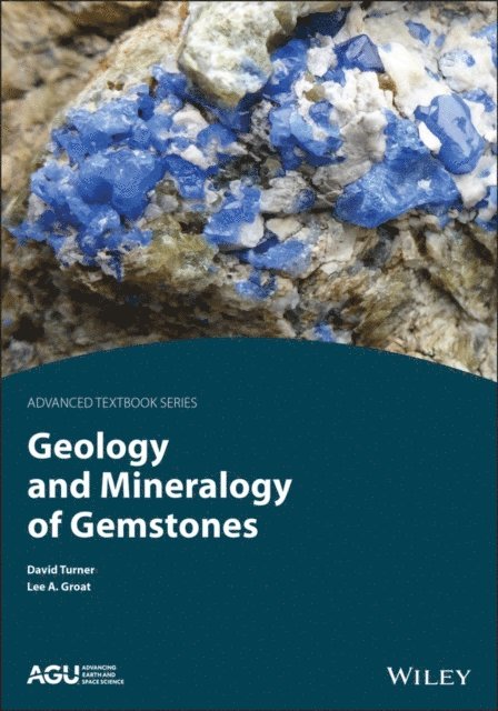 Lee A. Groat, David P. Turner - Geology and Mineralogy of Gemstones, E-bok