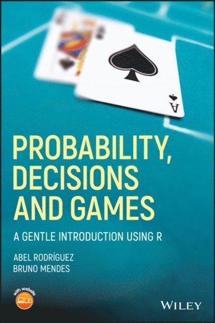 Bruno Mendes, Abel Rodr guez - Probability, Decisions and Games, E-bok