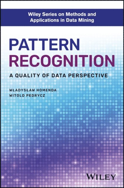 Witold Pedrycz, Wladyslaw Homenda - Pattern Recognition, E-bok