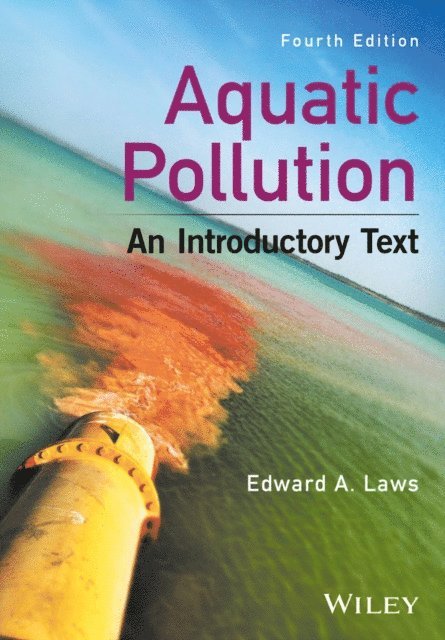 Edward A. Laws - Aquatic Pollution, E-bok
