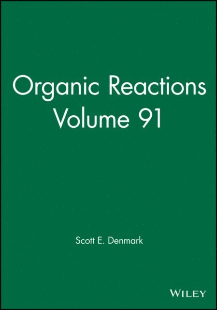 Organic Reactions, Volume 91, E-bok