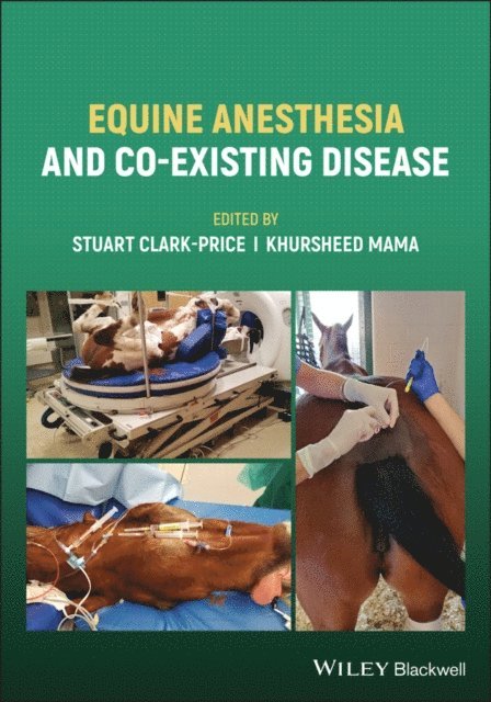 Khursheed Mama, Stuart Clark-Price - Equine Anesthesia and Co-Existing Disease, E-bok. Tillgänglighet: Lägg i varukorg