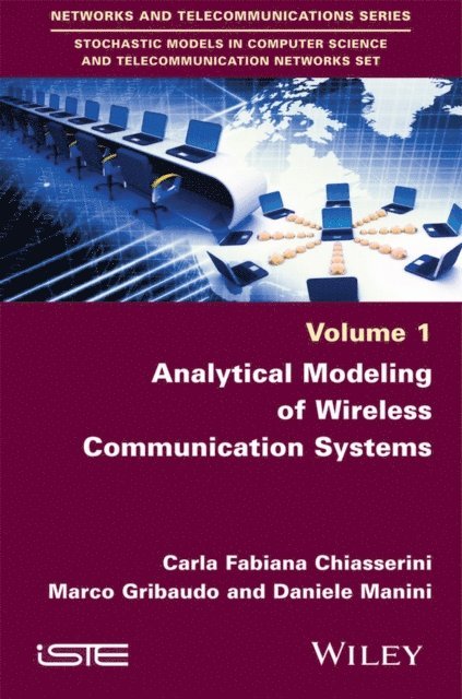 Daniele Manini, Marco Gribaudo, Carla-Fabiana Chiasserini - Analytical Modeling of Wireless Communication Systems, E-bok