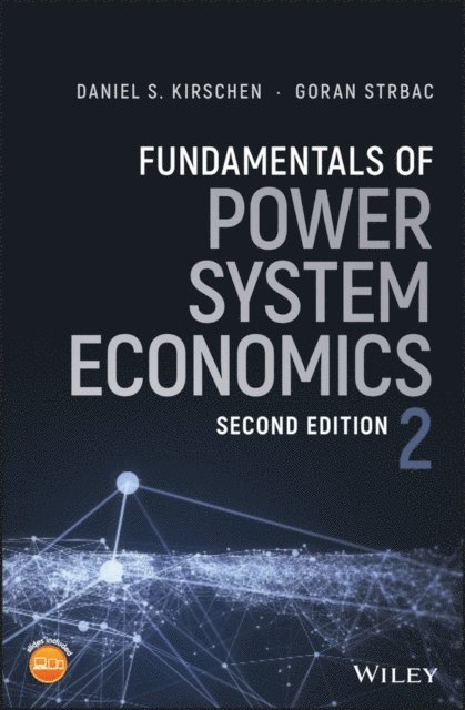 Goran Strbac, Daniel S. Kirschen - Fundamentals of Power System Economics, E-bok