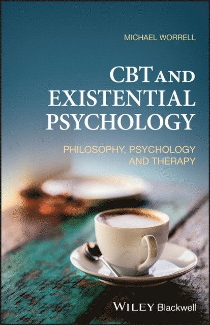 Michael Worrell - CBT and Existential Psychology, E-bok