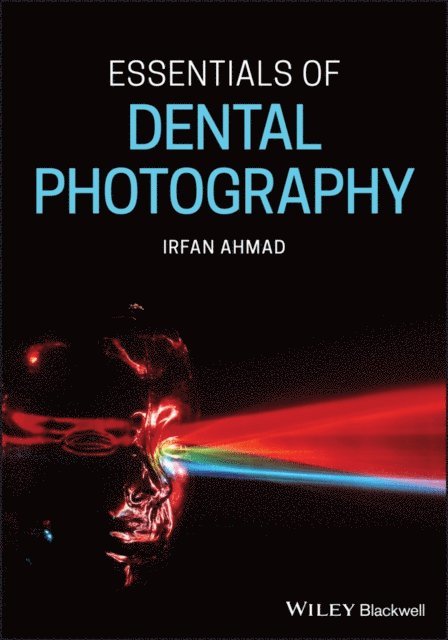 Irfan Ahmad - Essentials of Dental Photography, E-bok
