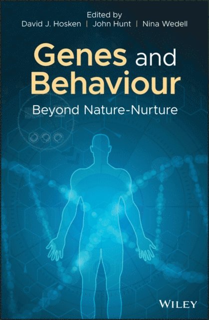 Nina Wedell, John Hunt, David J. Hosken - Genes and Behaviour, E-bok
