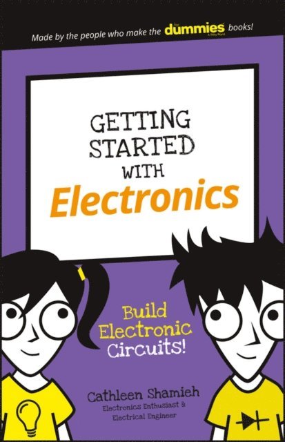 Cathleen Shamieh - Getting Started with Electronics, E-bok
