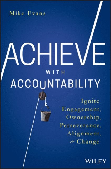 Mike Evans - Achieve with Accountability, E-bok