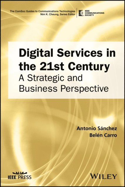 Belen Carro, Antonio Sanchez - Digital Services in the 21st Century, E-bok