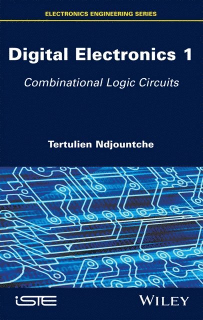 Tertulien Ndjountche - Digital Electronics 1, E-bok