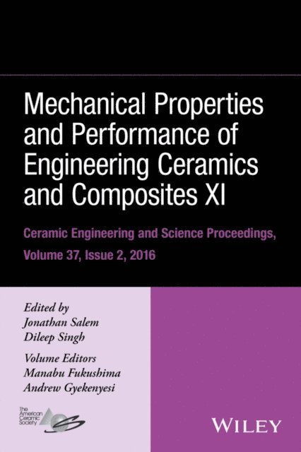 Dileep Singh, Jonathan Salem - Mechanical Properties and Performance of Engineering Ceramics and Composites XI, Volume 37, Issue 2, E-bok