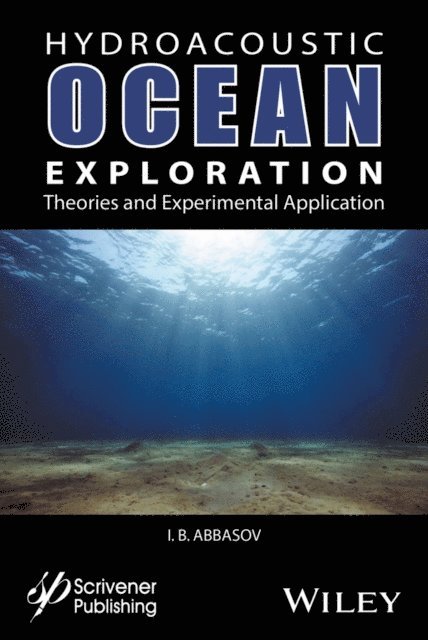 Iftikhar B. Abbasov - Hyrdoacoustic Ocean Exploration, E-bok