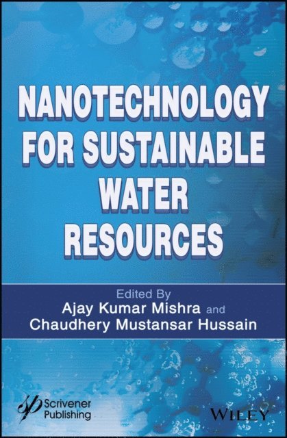 Chaudhery Mustansar Hussain, Ajay Kumar Mishra - Nanotechnology for Sustainable Water Resources, E-bok