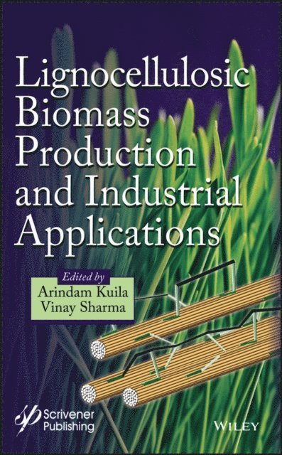 Vinay Sharma, Arindam Kuila - Lignocellulosic Biomass Production and Industrial Applications, E-bok