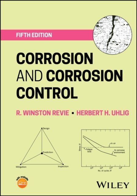 Herbert H. Uhlig, R. Winston Revie - Corrosion and Corrosion Control, E-bok